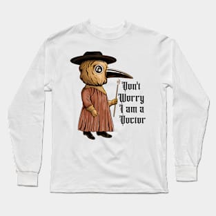 Guardian of Health: Don't Worry, I'm a Doctor Long Sleeve T-Shirt